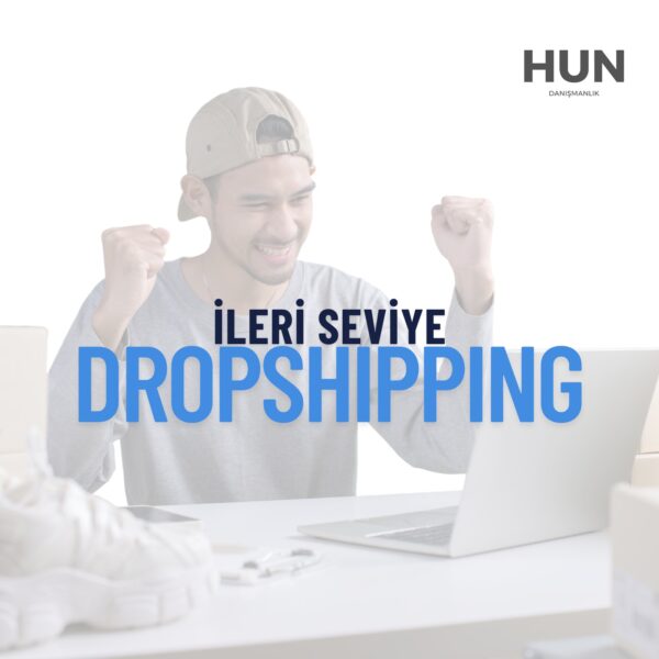 HUN İleri Seviye Dropshipping Eğitimi